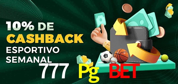 10% de bônus de cashback na 777 Pg Bet